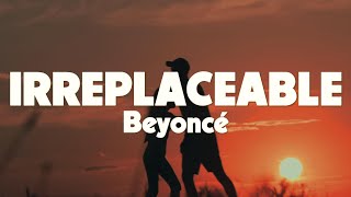 Beyoncé - Irreplaceable (Lyrics)