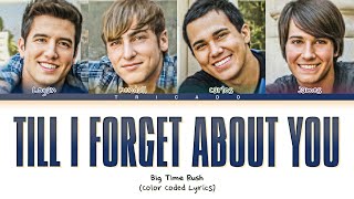 Big Time Rush - Till I Forget About You (Color Coded Lyrics)