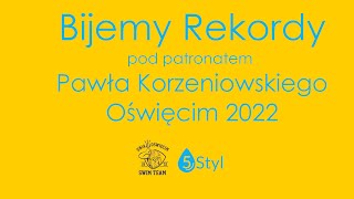 Blok 1 - Bijemy Rekordy pod patronatem Pawła Korzeniowskiego - Oświęcim 2022