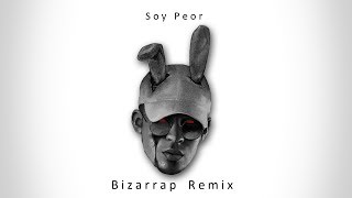 Bad Bunny - Soy Peor (Bizarrap Remix)