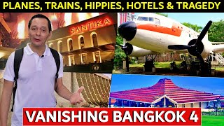 ✅VANISHING BANGKOK EP 4 | The DC3 | The Old Hippie District | Santika Nightclub Fire | Iconic Hotels