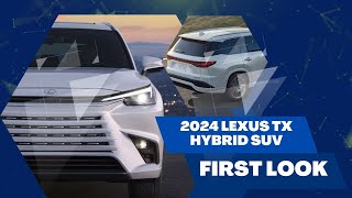 2024 Lexus TX Hybrid SUV First Look | BIGGER IN TX