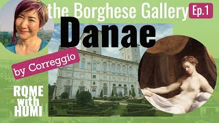 [PROGUIDE]The Borghese Gallery ep.1 Danae by Correggio/Discover Rome virtual tour