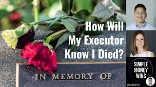 E286 How Will My Executor Know I Died?