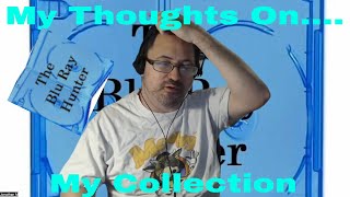 Blu Ray Hunter| My thoughts on| My Collection