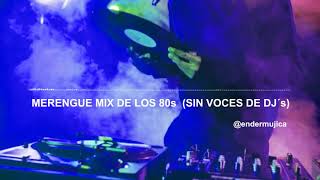 Merengue Mix de los 80 (Sin Voces de DJs)