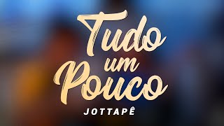 Jottapê - Tudo Um Pouco | KIT POUCO