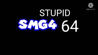 Tite Theme - Stupid SMG4 64