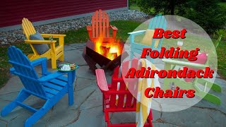 Top 10 Best Folding, Adirondack Chairs