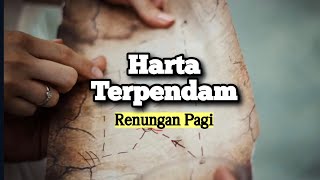 Harta Terpendam - Renungan dan Doa Pagi Suara Injil 27/5/2024