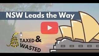 NSW Leads the Way! | Taxed and Wasted