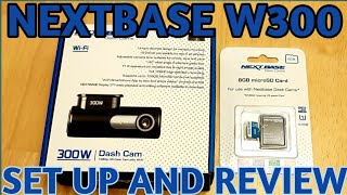 Nextbase w300 dash cam setup review + 1080p footage