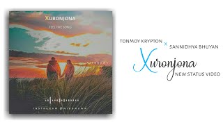 ¦ Xuronjona ¦ Tonmoy Krypton_x_Sannidhya Bhuyan ¦ New Status Video by Nibonuwa