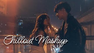 Chillout Mashup 1| Heeriye X Kahani Suno | Romantic Lofi 💖 | Midday Thoughts