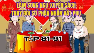 Tập 81-91 l lâm song ngư xuyên sách , thay đổi số phận