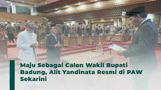 Maju Sebagai Calon Wakil Bupati Badung, Alit Yandinata Resmi di PAW Sekarini