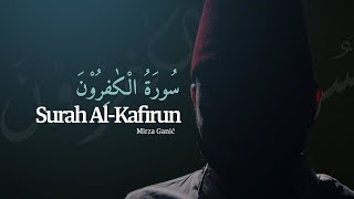 Surah Al-Kafirun (Nevjernici) - Mirza Ganić (With bosnian and english translation)