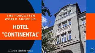 The Forgotten World Above Us: Hotel "Kontinental"