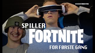 Spiller Fortnite for første gang med @ikkeforventno