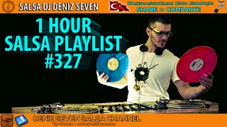 Salsa Playlist #327 | 1 Hour | Deniz Seven Salsa Channel | Salsa Mix |