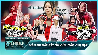 CHỊ ĐẸP KỂ NÈ | Màn Đu Dây BẤT ỔN của Kiều Anh & Nổi sợ bị MẮNG YÊU của Mie