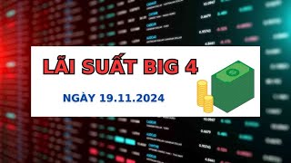 Lãi suất Agribank, BIDV, Vietcombank, VietinBank 19.11.2024 | Báo Lao Động