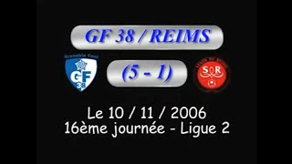 Grenoble Foot 38 5-1 Stade de Reims L2 2006/2007 GF38