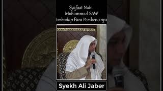 SYEKH ALI JABER : Syafaat Nabi Muhammad SAW terhadap Para Pembencinya