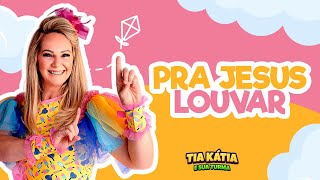 Tia Kátia louvando "Pra Jesus louvar"