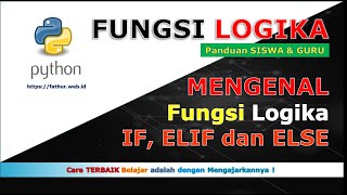 Python : Fungsi Logika IF - ELIF dan ELSE