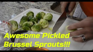 How to pickle brussel sprouts!!!  Amazing Pickled Brussel Sprouts