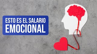 Salario Emocional ¿Qué es y qué ventajas tiene?