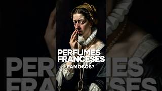 CURIOSIDADES que no SABÍAS (perfumes Franceses)