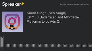 EP71: 6 Underrated and Affordable Platforms to do Ads On.