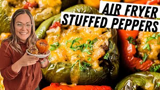 Easy Air Fryer Stuffed Peppers