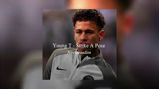 Young T & Bugsey ft. Aitch - Strike A Pose || edit audio Xtreme audios