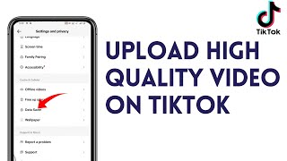 How To Upload High Quality Video On TikTok 2024