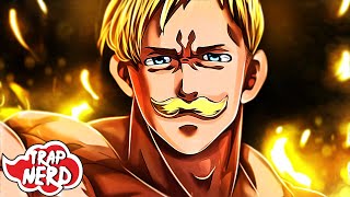 Vibe Escanor ☀️ (Nanatsu no Taizai ) | Trap NERD | MHRAP