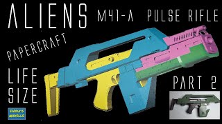 Aliens Pulse Rifle  M41-A  - Part 2 - #papercraft  #aliens