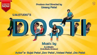 DOSTI-दोस्ती A Melodic Journey | Produced by-UM Studio | Music by A.I. Music|Directed by-Umang Patel