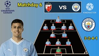 Red Star Belgrade vs Manchester City ~ Potential Line Up Man City Matchday 6 UCL 2023/2024