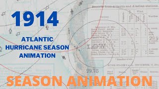 1914 Atlantic Hurricane Season Animation