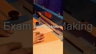 Exam Pad Making