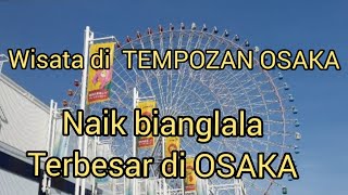 Naik bianglala terbesar di Osaka . Menggila di Osaka #1