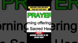 Morning offering to SACRED HEART. #miraculousprayer #miracleprayer #catholicprayer #powerfulprayer