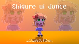 Shigure ui dance meme|[fnaf]| Elizabeth Afton