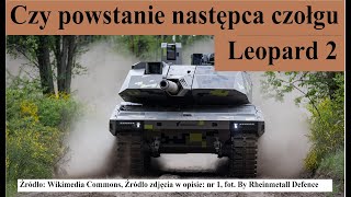 Czy powstanie następca czołgu Leopard 2