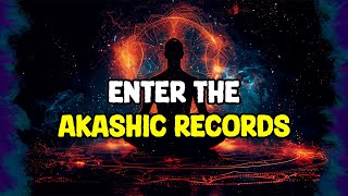 Akashic Records - The Unlimited Knowledge of the Universe (Unlock Your True Potential)