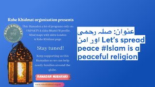 عنوان: صلہ رحمی اور امن Let’s spread peace #Islam is a peaceful religion