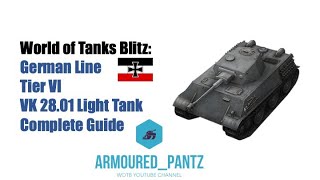 World of Tanks Blitz:  The German Line - The Tier VI VK 28.01 Complete Guide